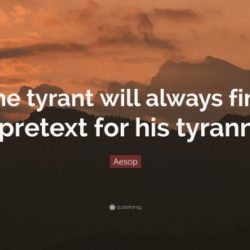 Aesop tyranny pretext tyrant quotefancy